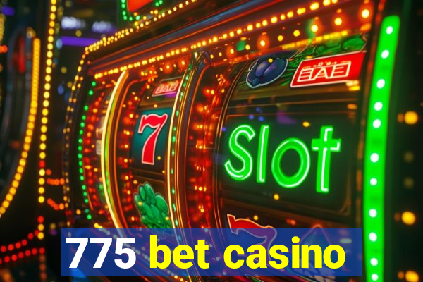 775 bet casino